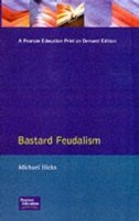 Cover for Hicks, M.A. (University of Winchester, UK) · Bastard Feudalism - The Medieval World (Paperback Bog) (1995)