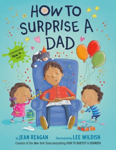 Cover for Jean Reagan · How to Surprise a Dad: A Book for Dads and Kids - How To Series (Paperback Book) (2021)