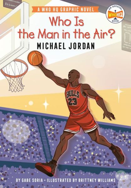 Cover for Gabe Soria · Who Is the Man in the Air?: Michael Jordan (Gebundenes Buch) (2022)