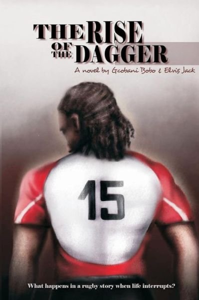 Cover for Gcobani Bobo · The Rise of the Dagger (Paperback Bog) (2015)