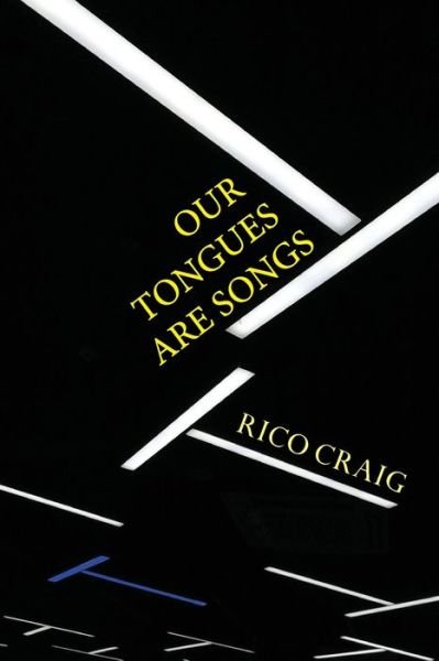 Cover for Rico Craig · Our Tongues Are Songs (Paperback Book) (2021)