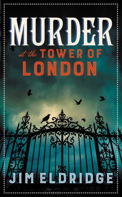 Cover for Jim Eldridge · Murder at the Tower of London: The thrilling historical whodunnit - Museum Mysteries (Pocketbok) (2024)