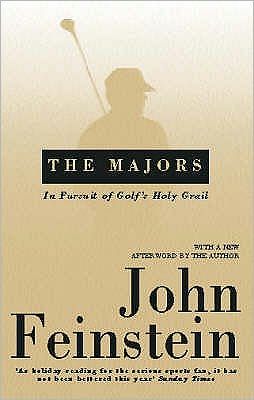 Cover for John Feinstein · The Majors: In Pursuit of Golf's Holy Grail (Paperback Book) (2000)