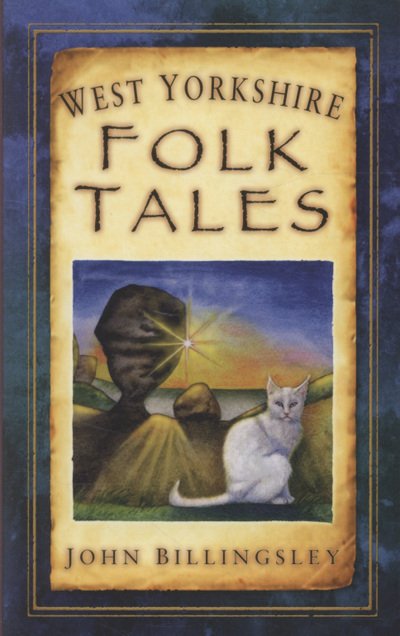 Cover for John Billingsley · West Yorkshire Folk Tales (Paperback Book) [UK edition] (2010)