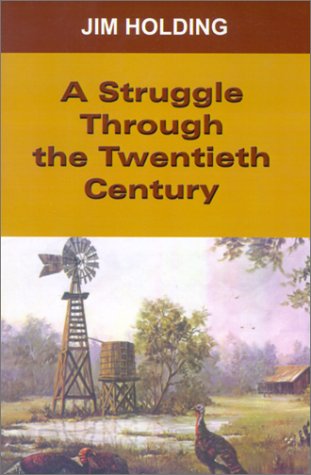 Cover for Jim Holding · Struggle Through the Twentieth Century (Paperback Book) (2001)