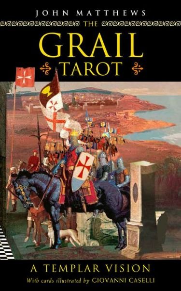 The Grail Tarot: A Templar Vision - John Matthews - Books - Schiffer Publishing Ltd - 9780764358920 - 28 maja 2020