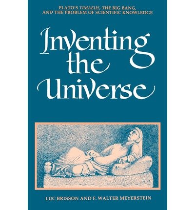 Cover for Luc Brisson · Inventing the Universe: Plato's Timaeus, the Big Bang, and the Problem of Scientific Knowledge (Suny Series in Ancient Greek Philosophy) (Paperback Bog) (1995)