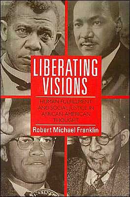 Cover for Robert M. Franklin · Liberating Visions: Human Fulfillment and Social Justice in African-American Thought (Paperback Book) (1989)