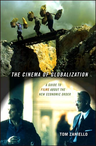 Cover for Tom Zaniello · The Cinema of Globalization: A Guide to Films about the New Economic Order (Gebundenes Buch) (2007)