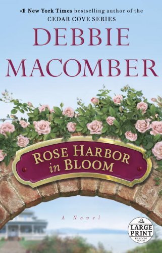 Cover for Debbie Macomber · Rose Harbor in Bloom: a Novel (Paperback Book) [Lrg edition] (2013)