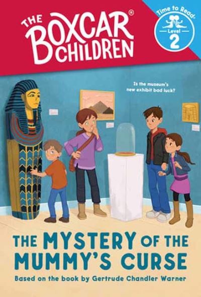 Cover for Gertrude Chandler Warner · The Mystery of the Mummy's Curse (The Boxcar Children: Time to Read, Level 2) - Boxcar Children (Paperback Book) (2023)