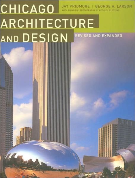 Chicago Architecture and Design - Jay Pridmore - Libros - Abrams - 9780810958920 - 1 de junio de 2005