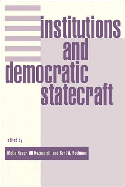 Cover for Metin Heper · Institutions And Democratic Statecraft (Paperback Book) [New edition] (1998)