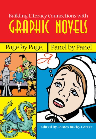 Cover for Building Literacy Connections with Graphic Novels: Page by Page, Panel by Panel (Paperback Book) (2007)