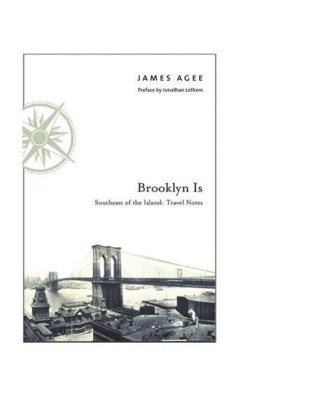 Brooklyn Is: Southeast of the Island: Travel Notes - James Agee - Books - Fordham University Press - 9780823224920 - October 1, 2005