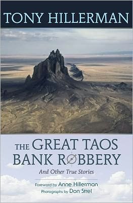 Cover for Tony Hillerman · The Great Taos Bank Robbery and Other True Stories (Paperback Book) [2nd Ed. edition] (2012)