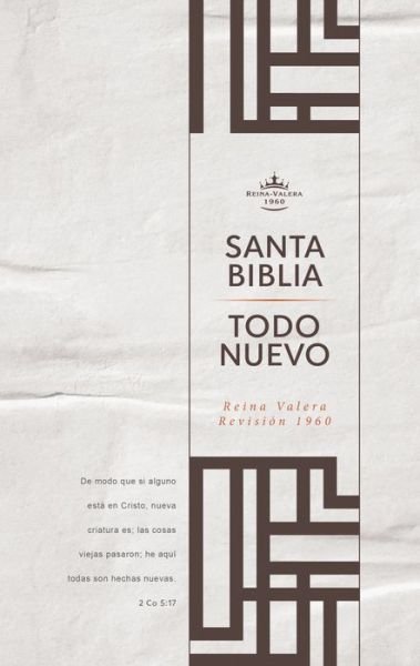 Cover for RVR 1960- Reina Valera 1960 RVR 1960- Reina Valera 1960 · Reina Valera 1960 Biblia del Nuevo Creyente 'Todo Nuevo', Tapa Dura: (Inbunden Bok) [Rvr60 New Believer's Bible Spanish edition] (2020)