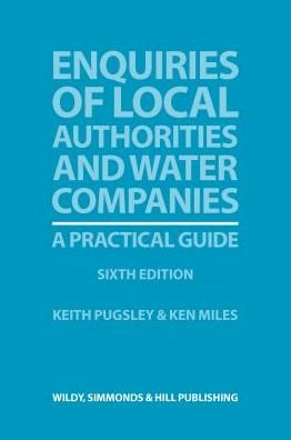 Cover for Keith Pugsley · Enquiries of Local Authorities and Water Companies: A Practical Guide (Paperback Book) [6 Revised edition] (2016)