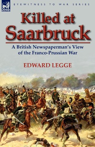 Cover for Edward Legge · Killed at Saarbruck: A British Newspaperman's View of the Franco-Prussian War (Taschenbuch) (2011)