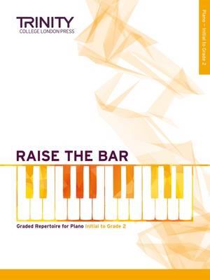 Cover for Trinity College Lond · Raise the Bar Piano Book 1 (Initial–Grade 2) (Sheet music) (2016)