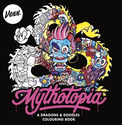 Cover for Vexx · Mythotopia: A Dragons and Doodles Colouring Book (Taschenbuch) (2023)