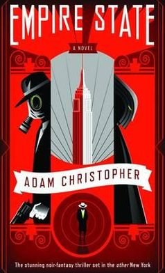 Empire State - Empire State - Adam Christopher - Books - Watkins Media Limited - 9780857661920 - December 7, 2011