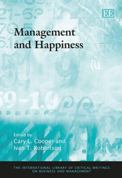 Cover for Cary Cooper · Management and Happiness - The International Library of Critical Writings on Business and Management series (Hardcover Book) (2013)