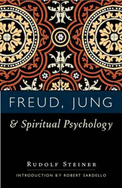 Cover for Rudolf Steiner · Freud, Jung and Spiritual Psychology: 5 Lectures, Nov. 1917; Feb. 1912; July 1921 (Pocketbok) [3 Revised edition] (2001)