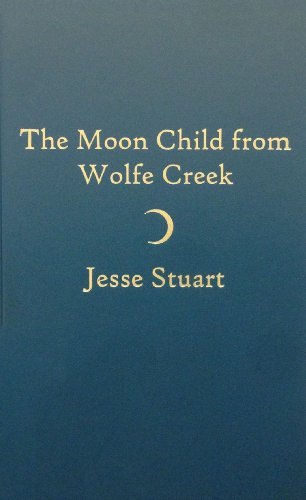 Cover for Jesse Stuart · Moon Child from Wolfe Creek (Hardcover Book) (1963)