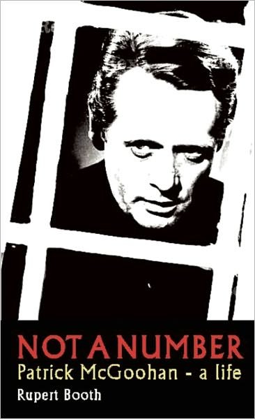 Cover for Rupert Booth · Not a Number: Patrick McGoohan - A Life (Paperback Book) (2011)
