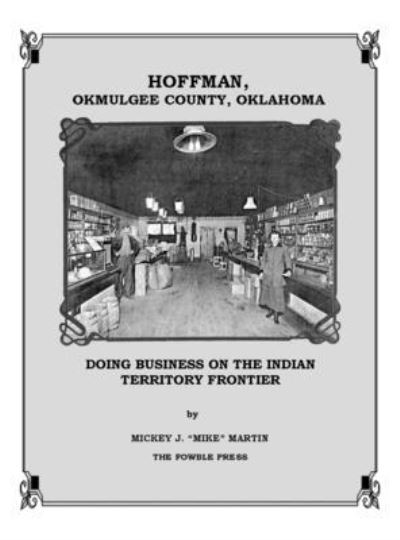 Cover for Mickey Martin · Hoffman, Okmulgee County, Oklahoma (Hardcover Book) (2021)