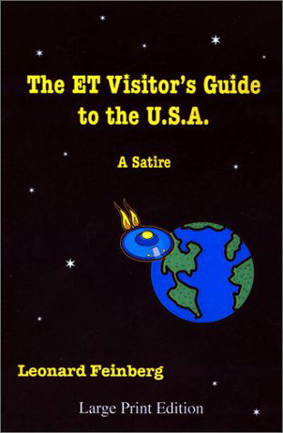 Cover for Leonard Feinberg · The et Visitor's Guide to the U.s.a.: a Satire (Taschenbuch) (2001)