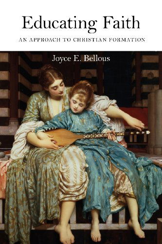 Cover for Joyce E. Bellous · Educating Faith (Paperback Book) (2015)