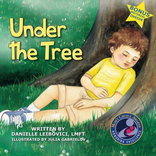 Under the Tree: Part of the Award-winning Under the Tree Children's Book Series (Revised) - Danielle Leibovici - Książki - Bloom Publishing - 9780985793920 - 5 listopada 2012