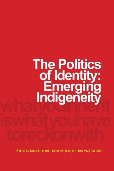 Cover for Michelle Harris · The Politics of Identity Emerging Indigeneity (Bog) (2019)