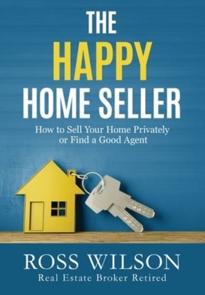 Cover for Ross Wilson · The Happy Home Seller (Paperback Book) (2019)