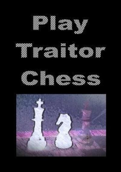 Cover for Issachar Saberhagen · Play Traitor Chess (Paperback Book) (2016)