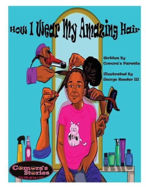 Cover for Comora\'s Parents · How I Wear My Amazing Hair (Paperback Book) (2015)