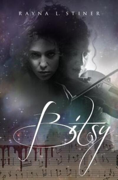 Cover for Rayna L Stiner · Bitsy (Paperback Book) (2016)