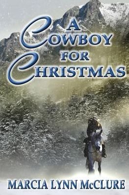 Cover for Marcia Lynn Mcclure · A Cowboy for Christmas (Pocketbok) (2016)