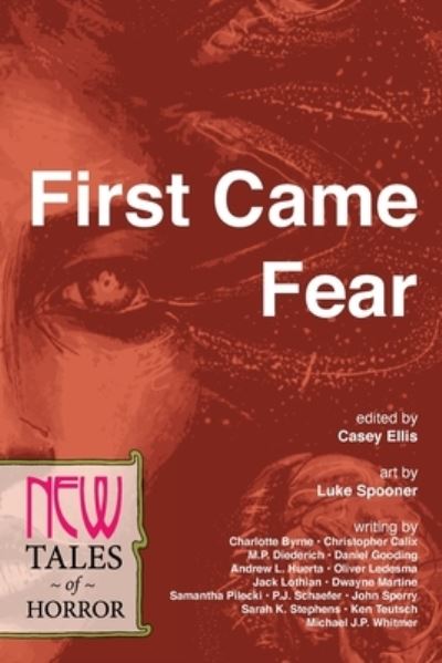 Cover for Casey Ellis · First Came Fear: New Tales of Horror - New (Paperback Book) (2018)