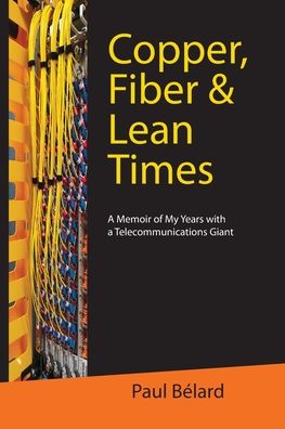 Cover for Paul F Belard · Copper, Fiber &amp; Lean Times (Paperback Book) (2018)