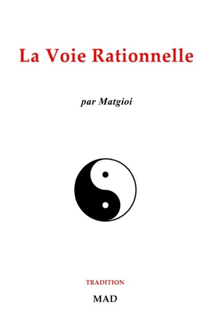 Cover for Matgioi · Voie Rationnelle (Book) (2024)