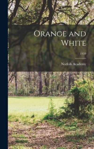 Cover for Va ) Norfolk Academy (Norfolk · Orange and White; 1959 (Gebundenes Buch) (2021)