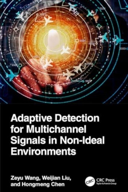 Cover for Zeyu Wang · Adaptive Detection for Multichannel Signals in Non-Ideal Environments (Hardcover Book) (2024)