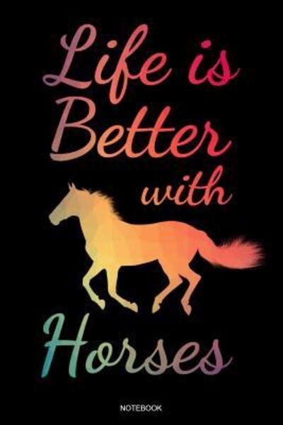 Cover for Pet Books · Life Is Better With Horses (Paperback Book) (2019)