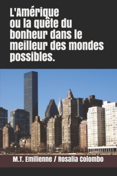 Cover for Maïté C. Killiam · L'Amérique ou la quête du bonheur dans le meilleur des mondes possibles. (Paperback Book) (2019)