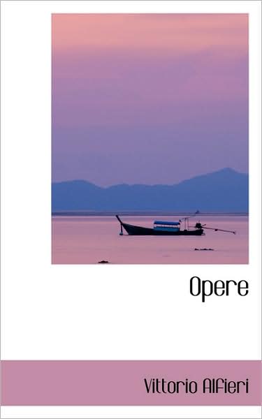 Cover for Vittorio Alfieri · Opere (Paperback Book) (2009)