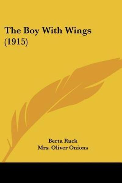 Cover for Berta Ruck · The Boy With Wings (1915) (Paperback Book) (2010)