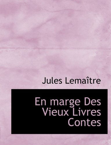 Cover for Jules Lemaitre · En Marge Des Vieux Livres Contes (Paperback Book) [French edition] (2010)